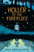 Kniha: Holler of the Fireflies (David Barclay Moore). Knopf Books for Young Readers, 2022