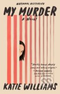 Kniha: My Murder (Katie Williams). , 1900