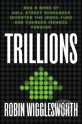 Kniha: Trillions (Robin Wigglesworth). , 1900