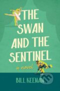 Kniha: The Swan and the Sentinel (Bill Keenan). Post Hill, 2026