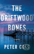 Kniha: The Driftwood Bones (Peter Colt). Thomas & Mercer, 2026