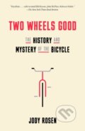 Kniha: Two Wheels Good (Jody Rosen). , 1900