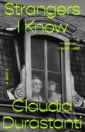 Kniha: Strangers I Know (Claudia Durastanti). Riverhead, 2023