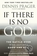 Kniha: If There Is No God (Dennis Prager). Broadside, 2026
