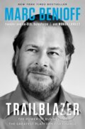 Kniha: Trailblazer (Marc Benioff a Monica Langley). , 2019