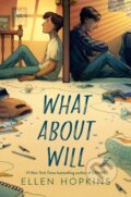 Kniha: What About Will (Ellen Hopkins). , 1900