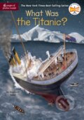 Kniha: What Was the Titanic? (Stephanie Sabol a Who HQ). , 2018
