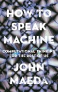 Kniha: How to Speak Machine (John Maeda). , 1900