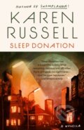 Kniha: Sleep Donation (Karen Russell). , 1900
