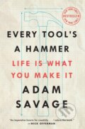 Kniha: Every Tool's a Hammer (Savage Adam). Atria Books, 2020