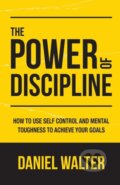 Kniha: The Power of Discipline (Daniel Walter). Independently Published, 2020