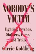 Kniha: Nobody's Victim (Carrie Goldberg). Plume, 2019