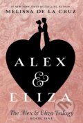 Kniha: Alex & Eliza (Melissa De La Cruz). , 1900
