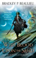 Kniha: With Blood Upon the Sand (Bradley P. Beaulieu). , 1900