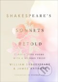 Kniha: Shakespeare's Sonnets, Retold (James Anthony a William Shakespeare). , 1900