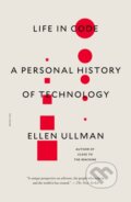 Kniha: Life in Code (Ullman Ellen). Picador, 2018