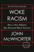 Kniha: Woke Racism (John McWhorter). Portfolio, 2021