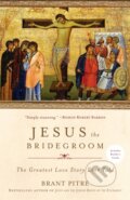 Kniha: Jesus the Bridegroom (Brant Pitre). Images, 2018