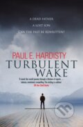 Kniha: Turbulent Wake (Paul E. Hardisty). Orenda Books, 2019