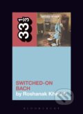 Kniha: Wendy Carlos's Switched-On Bach (Roshanak Kheshti). , 2019