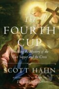 Kniha: The Fourth Cup (Scott Hahn). Images, 2018