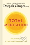 Kniha: Total Meditation (M.D. Deepak Chopra). Harmony, 2020