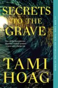 Kniha: Secrets to the Grave (Tami Hoag). , 1900
