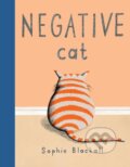 Kniha: Negative Cat (Sophie Blackall). , 2021