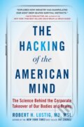 Kniha: Hacking of the American Mind (Robert H. Lustig). Avery, 2018