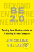 Kniha: BE 2.0 (Beyond Entrepreneurship 2.0) (Jim Collins a William Lazier). , 1900