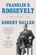Kniha: Franklin D. Roosevelt (Robert Dallek). , 1900