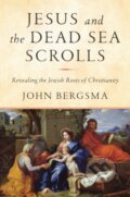 Kniha: Jesus and the Dead Sea Scrolls (John Bergsma). Images, 2019