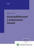 Kniha: Kontradiktórnosť v prípravnom konaní (Dušan Lovich). Wolters Kluwer, 2026