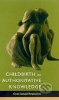 Kniha: Childbirth and Authoritative Knowledge (Robbie E. Davis-Floyd). , 1997