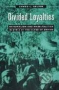 Kniha: Divided Loyalties (James L. Gelvin). , 1999
