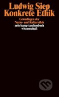 Kniha: Konkrete Ethik (Ludwig Siep). Suhrkamp, 2003