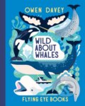 Kniha: Wild About Whales (Owen Davey). Flying Eye Books, 2026