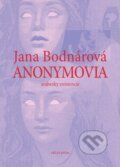 Kniha: Anonymovia - arabesky existencie (Jana Bodnárová). Vlna, 2026