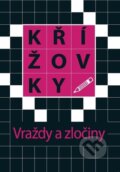 Kniha: Křížovky: Vraždy a zločiny (Levné knihy a.s.). Levné knihy a.s., 2026