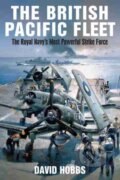 Kniha: British Pacific Fleet (David Hobbs). Pen and Sword, 2017