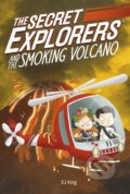 Kniha: The Secret Explorers and the Smoking Volcano (Sj King). , 2021