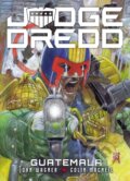 Kniha: Judge Dredd: Guatemala (John Wagner). , 2021