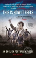 Kniha: This Is How It Feels (Mike Keegan). Reach Sport, 2021