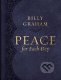 Kniha: Peace for Each Day, Large Text Leathersoft (Billy Graham). Thomas Nelson Publishers, 2021