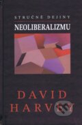 Kniha: Stručné dejiny neoliberalizmu (David Harvey). Vydavateľstvo Spolku slovenských spisovateľov, 2026