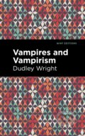 Kniha: Vampires and Vampirism (Dudley Wright). Mint Editions, 2021