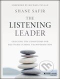 Kniha: The Listening Leader (Shane Safir). Jossey Bass, 2017
