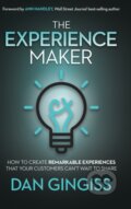 Kniha: The Experience Maker (Dan Gingiss). Morgan James Publishing, 2021