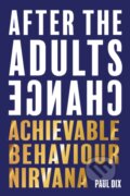 Kniha: After The Adults Change (Paul Dix). , 2021