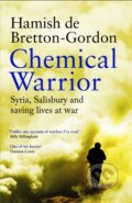 Kniha: Chemical Warrior (Hamish de Bretton-Gordon). Headline Book, 2021